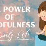 The Importance of Mindfulness in Everyday Life