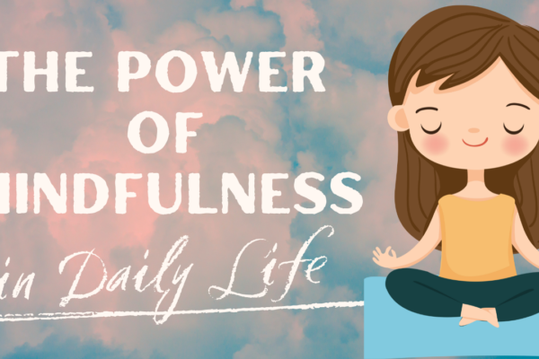 The Importance of Mindfulness in Everyday Life