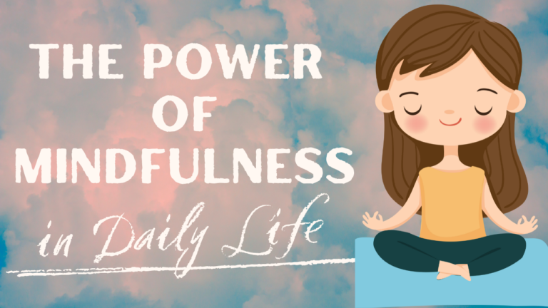The Importance of Mindfulness in Everyday Life